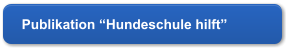 Publikation “Hundeschule hilft”